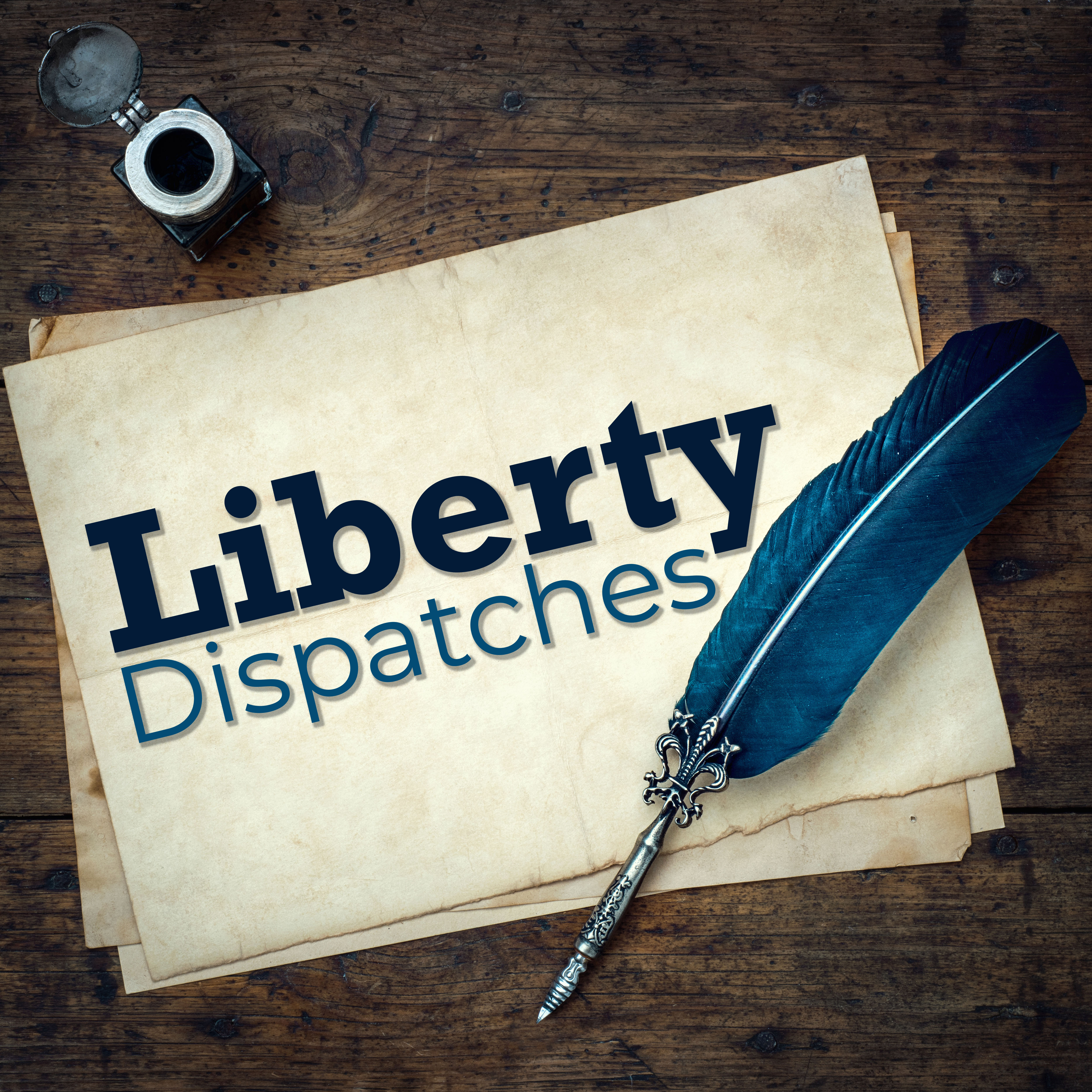 Liberty Dispatches